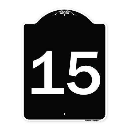 Sign with Number 15 Heavy-Gauge Aluminum Architectural Sign, 24" x 18", BW-1824-22907